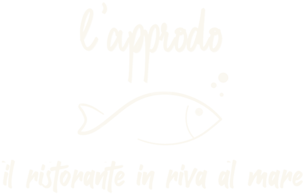 L'Approdo — il ristorante in riva al mare